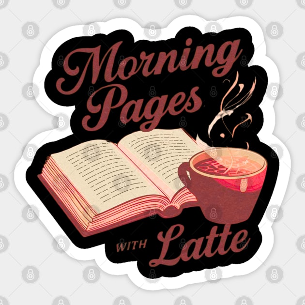 Morning Pages with Latte Sticker by SR8891